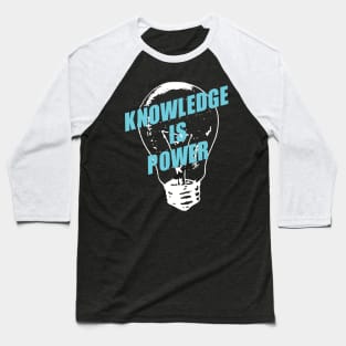 'Knowledge Is Power' Education Shirt Baseball T-Shirt